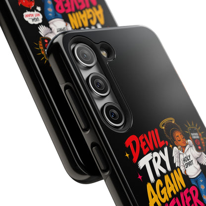 Phone Case — "Devil Try Again Never" Christian Graphic Tough Phone Case - ClaimedbyGodDesigns