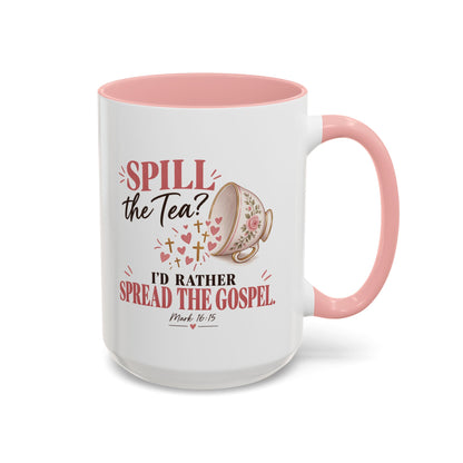 Spill the Tea, Spread the Gospel Christian Coffee Mug