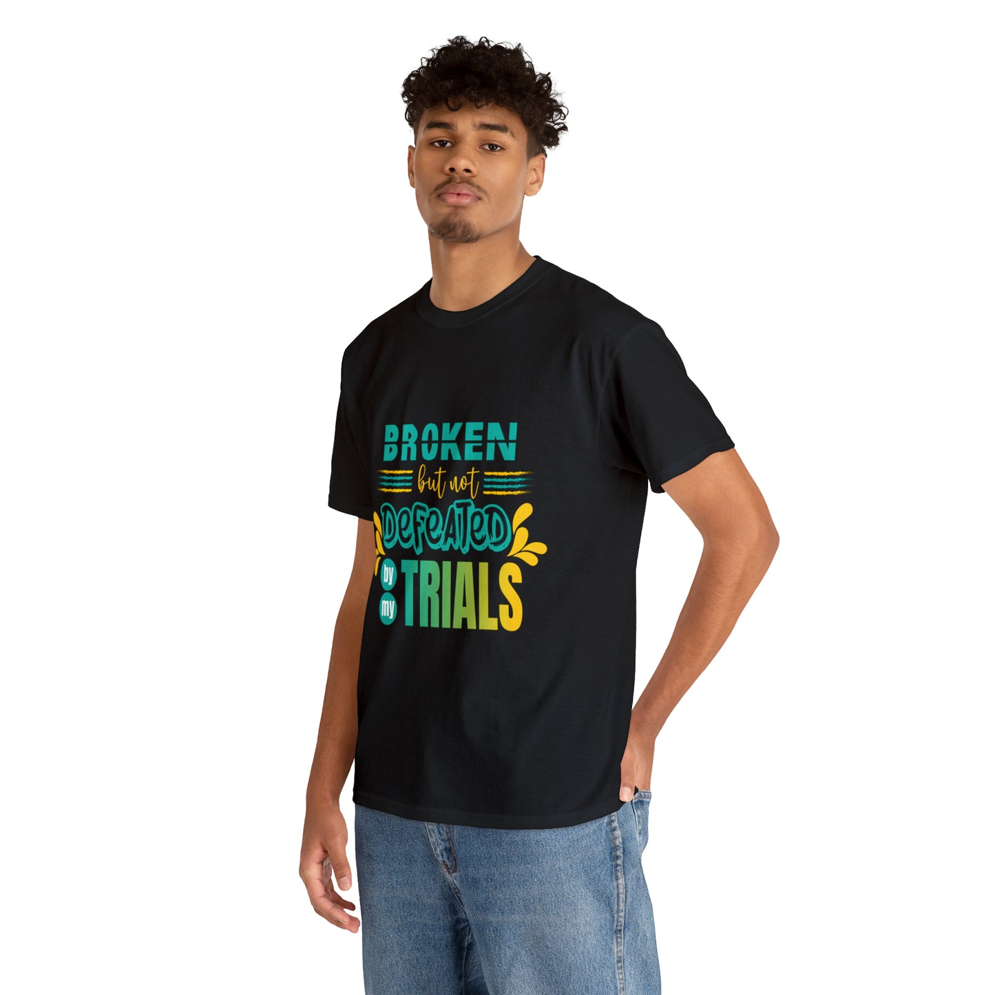 Broken But Not Defeated By My Trials Unisex Heavy Cotton Tee