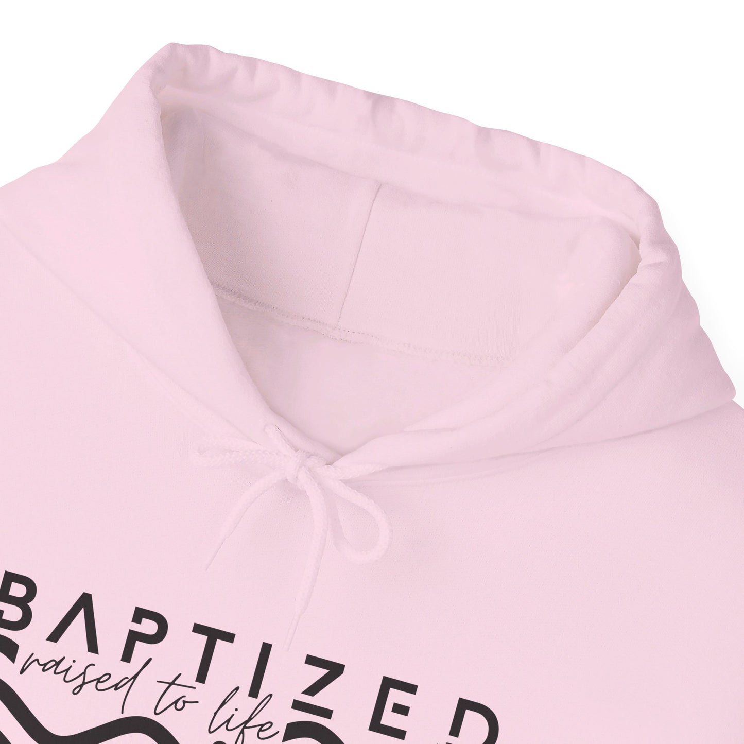 Baptized Raised To Life Unisex Christian Pullover Hooded Sweatshirt