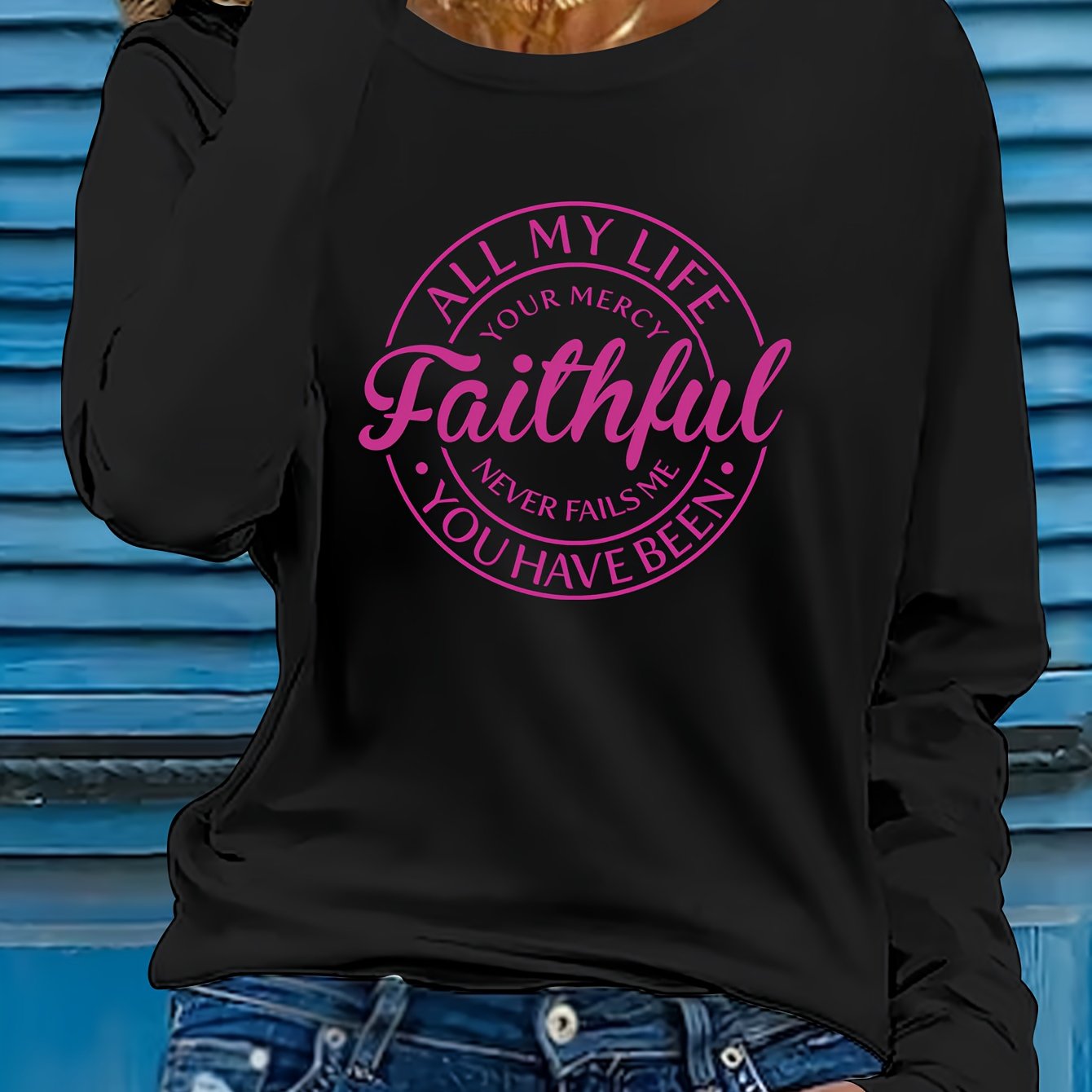All My Life You Have Been Faithful Women's Christian Pullover Sweatshirt claimedbygoddesigns