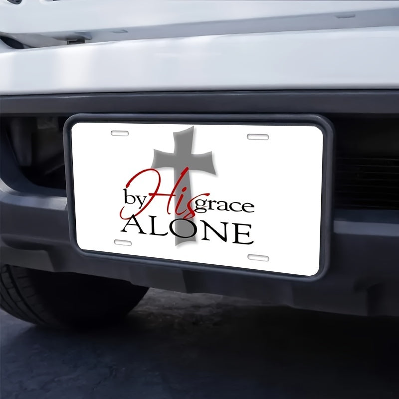 His Grace Alone Christian Front License Plate 6X12 Inch claimedbygoddesigns
