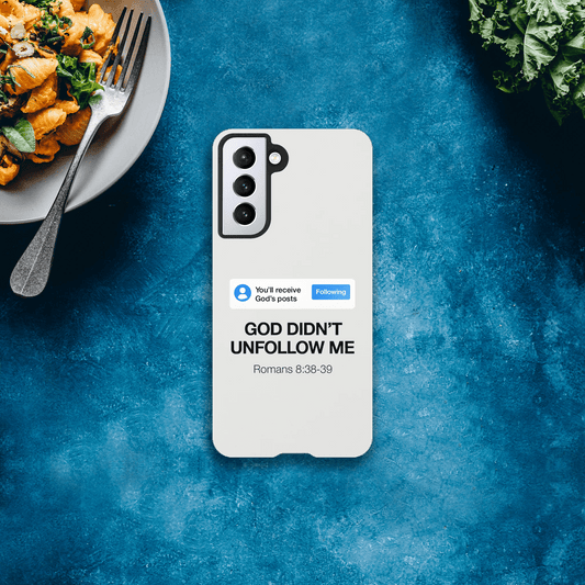 He Didn’t Unfollow Me Samsung Christian Tough Phone Case case - ClaimedbyGodDesigns