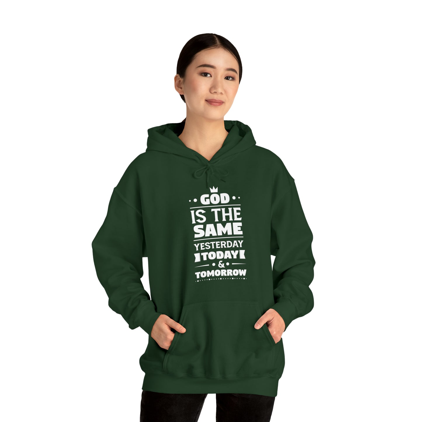 God Is The Same Yesterday Today & Tomorrow Unisex Hooded Sweatshirt