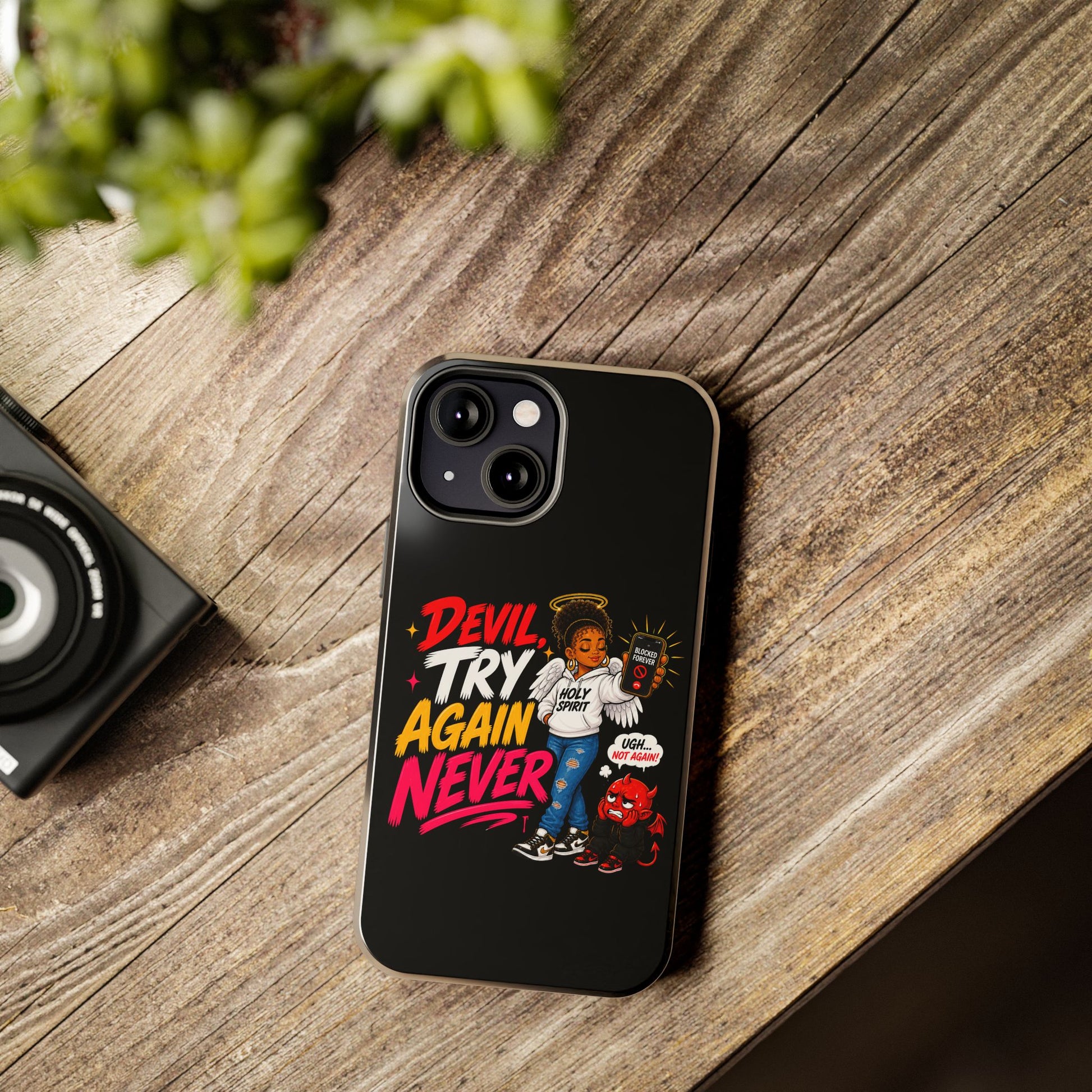 Phone Case — "Devil Try Again Never" Christian Graphic Tough Phone Case - ClaimedbyGodDesigns