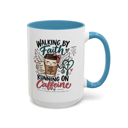 Walking By Faith, Running On Caffeine Coffee Mug (Accent)