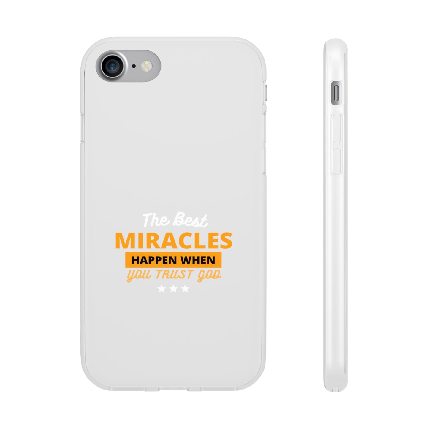 The Best Miracles Happen When You Trust God Christian Flexi Phone Case Printify