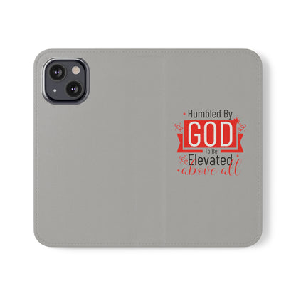 Humbled By  To Be Elevated Above All Phone Flip Cases