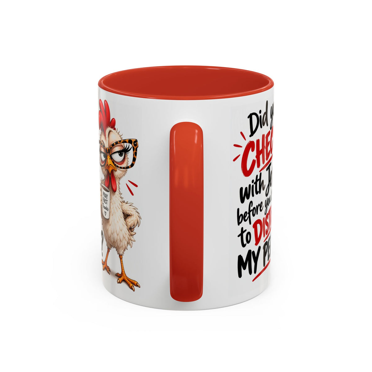 Christian Coffee Mug — “Did You Check with Jesus Before You Came to Disturb My Peace?” Accent Mug