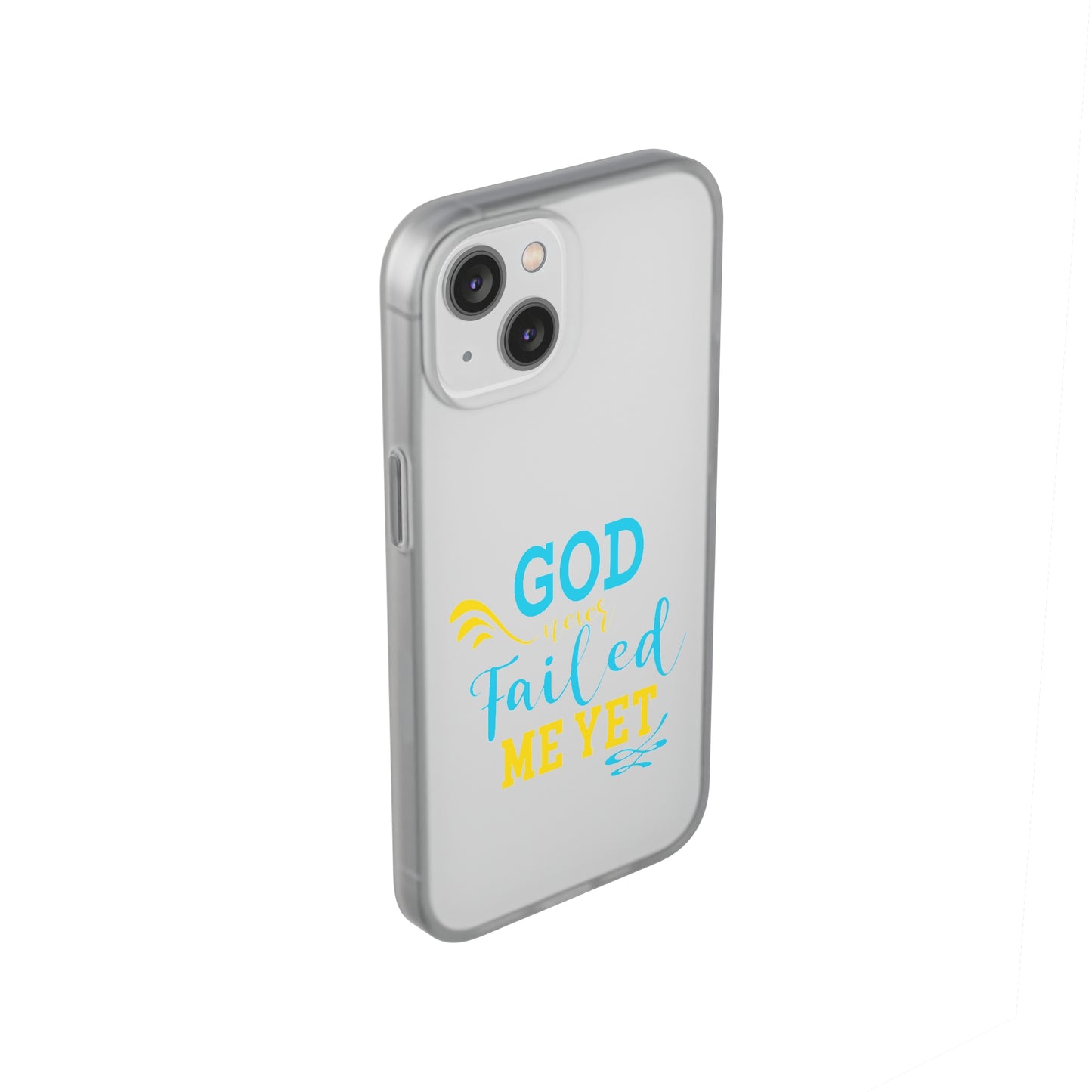 God Never Failed Me Yet Flexi Phone Case