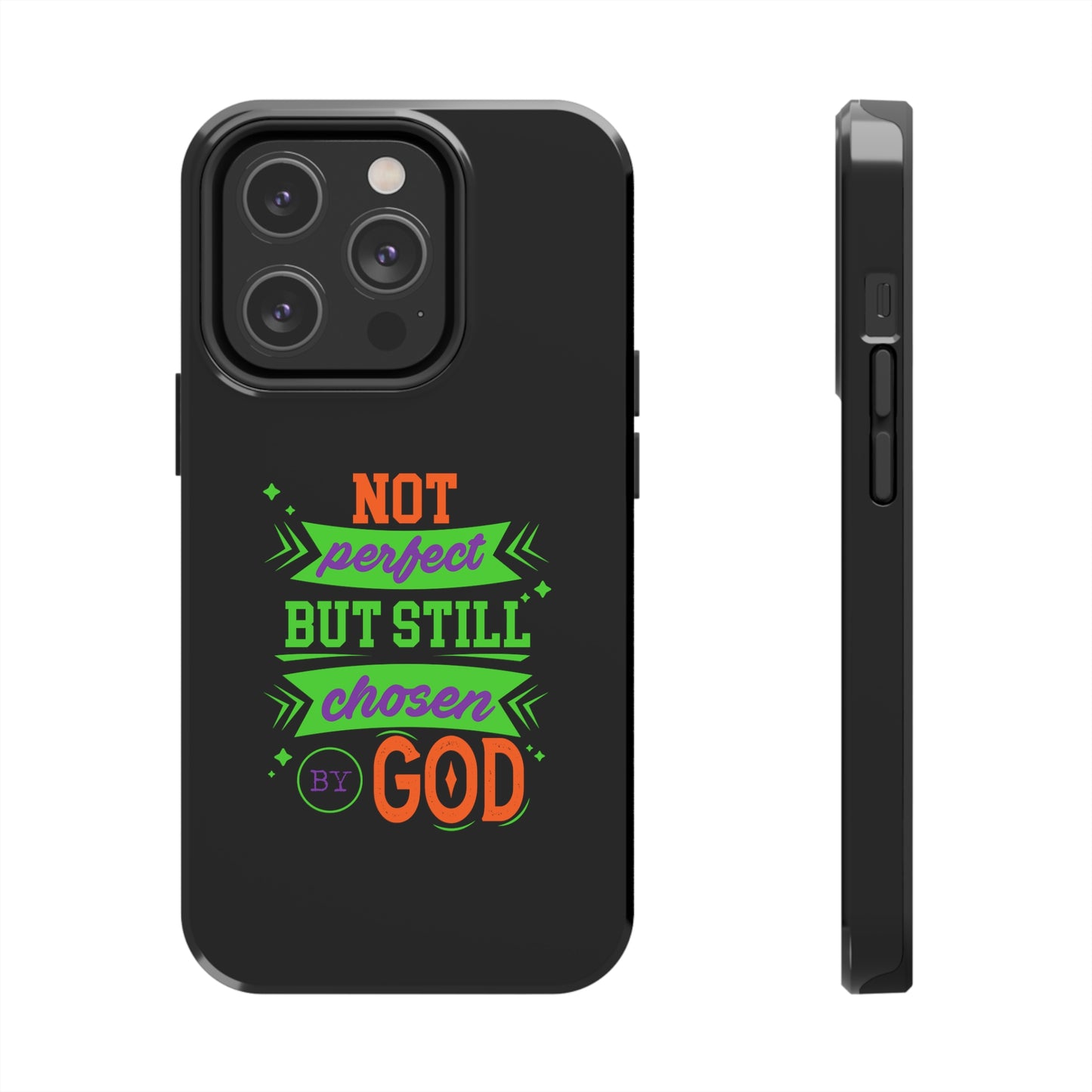 Not Perfect But Still Chosen By God Tough Phone Cases, Case-Mate