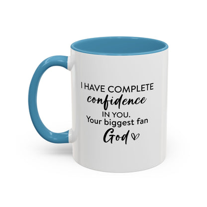 Christian Ceramic Mug- He Has Confidence In Me Accent Coffee Mug (11, 15oz)