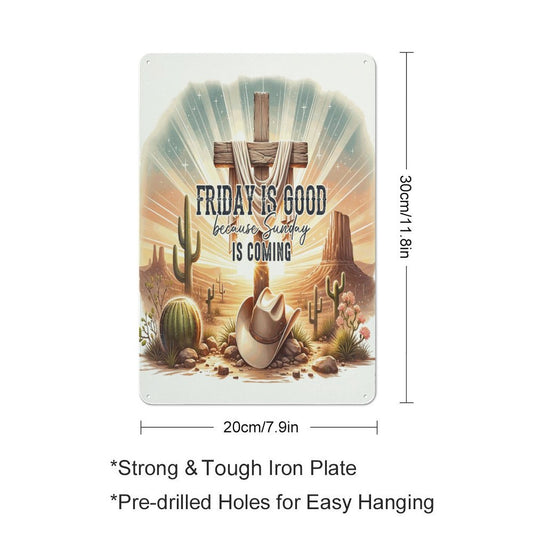 Friday Is Good Christian Metal Sign - ClaimedbyGodDesigns