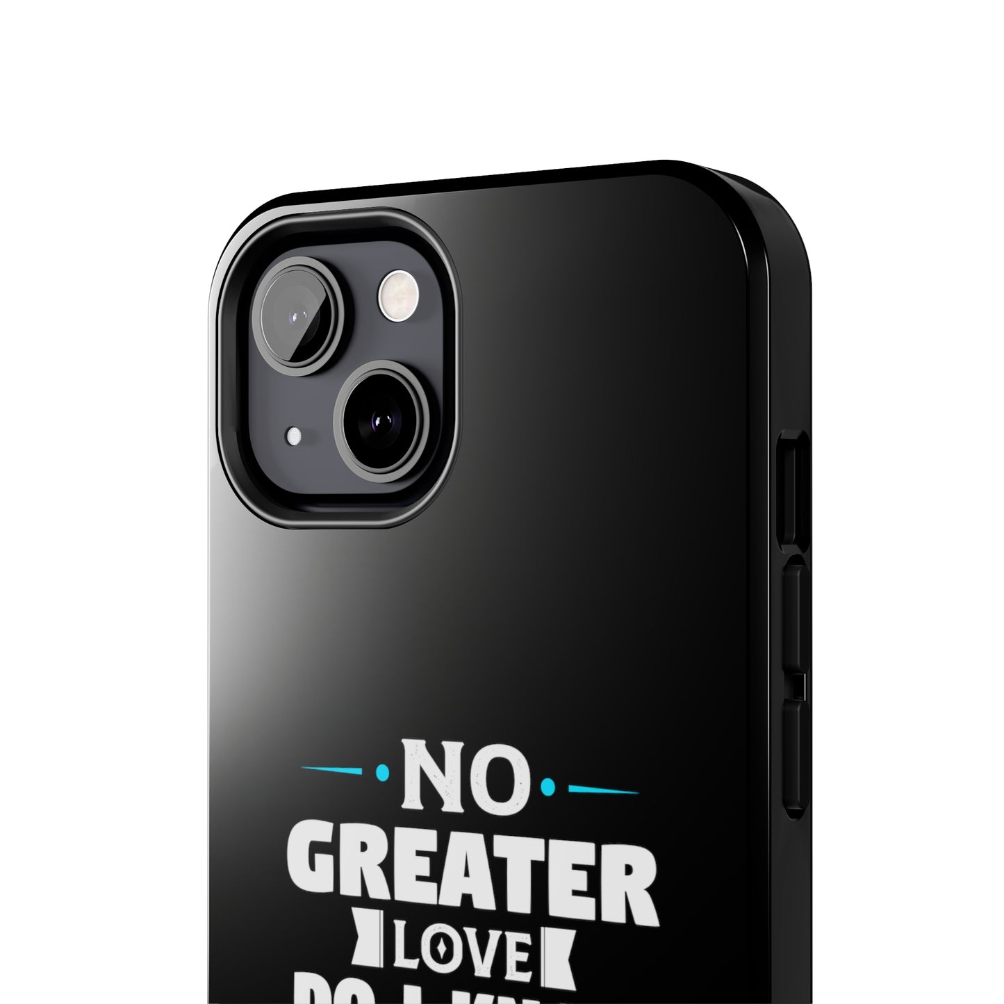 No Greater Love Do I Know But The Love Of God Tough Phone Cases, Case-Mate