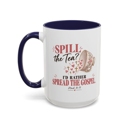 Spill the Tea, Spread the Gospel Christian Coffee Mug