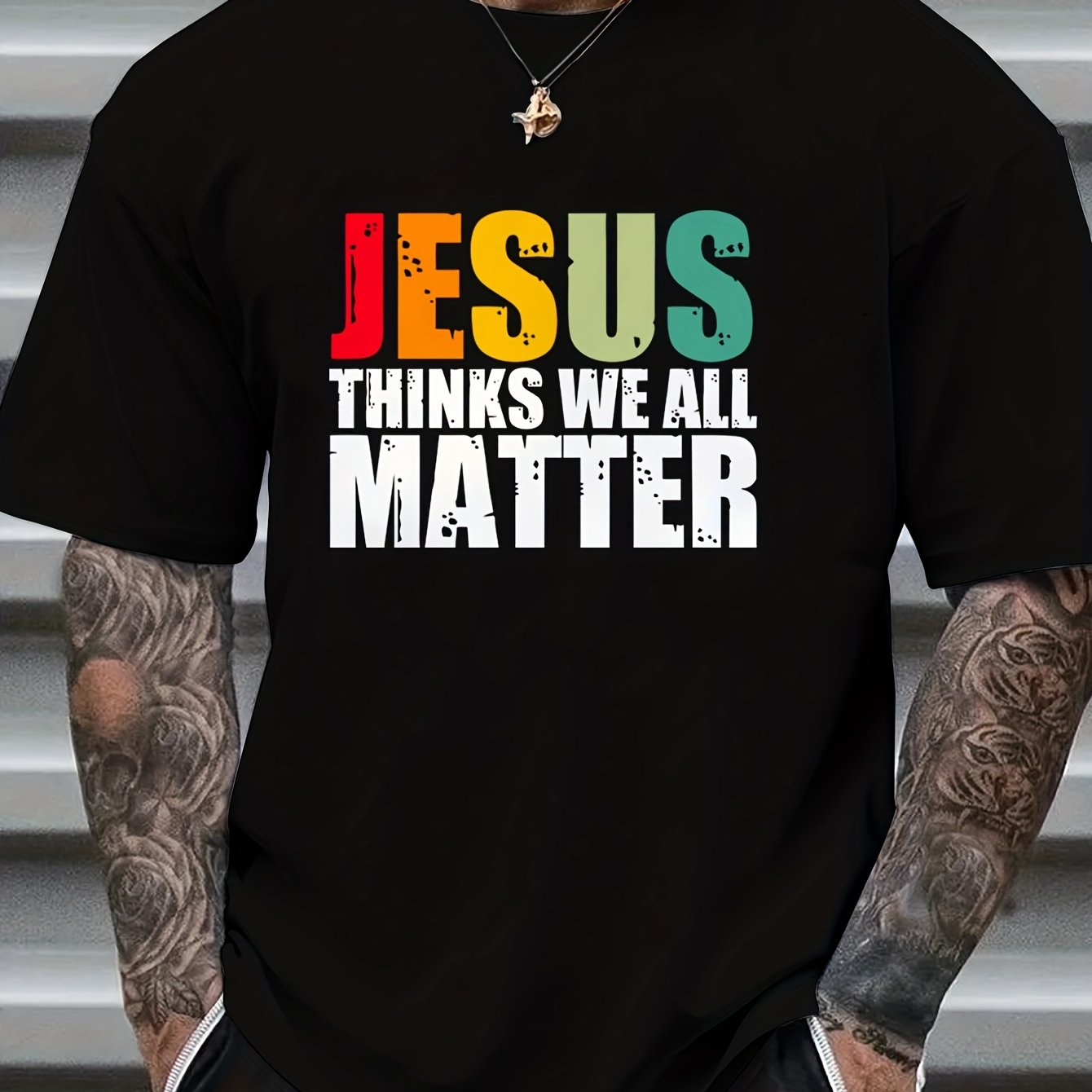 Jesus Thinks We All Matter Men's Christian T-shirt claimedbygoddesigns