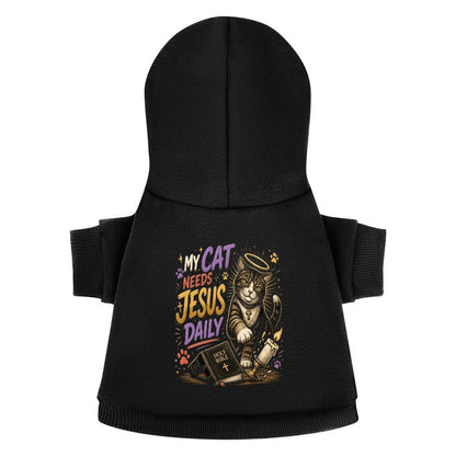 My Cat Needs Jesus Daily Christian Pet Hooded Pullover Sweatshirt Cat Hoodie Warm, Soft & Breathable - ClaimedbyGodDesigns