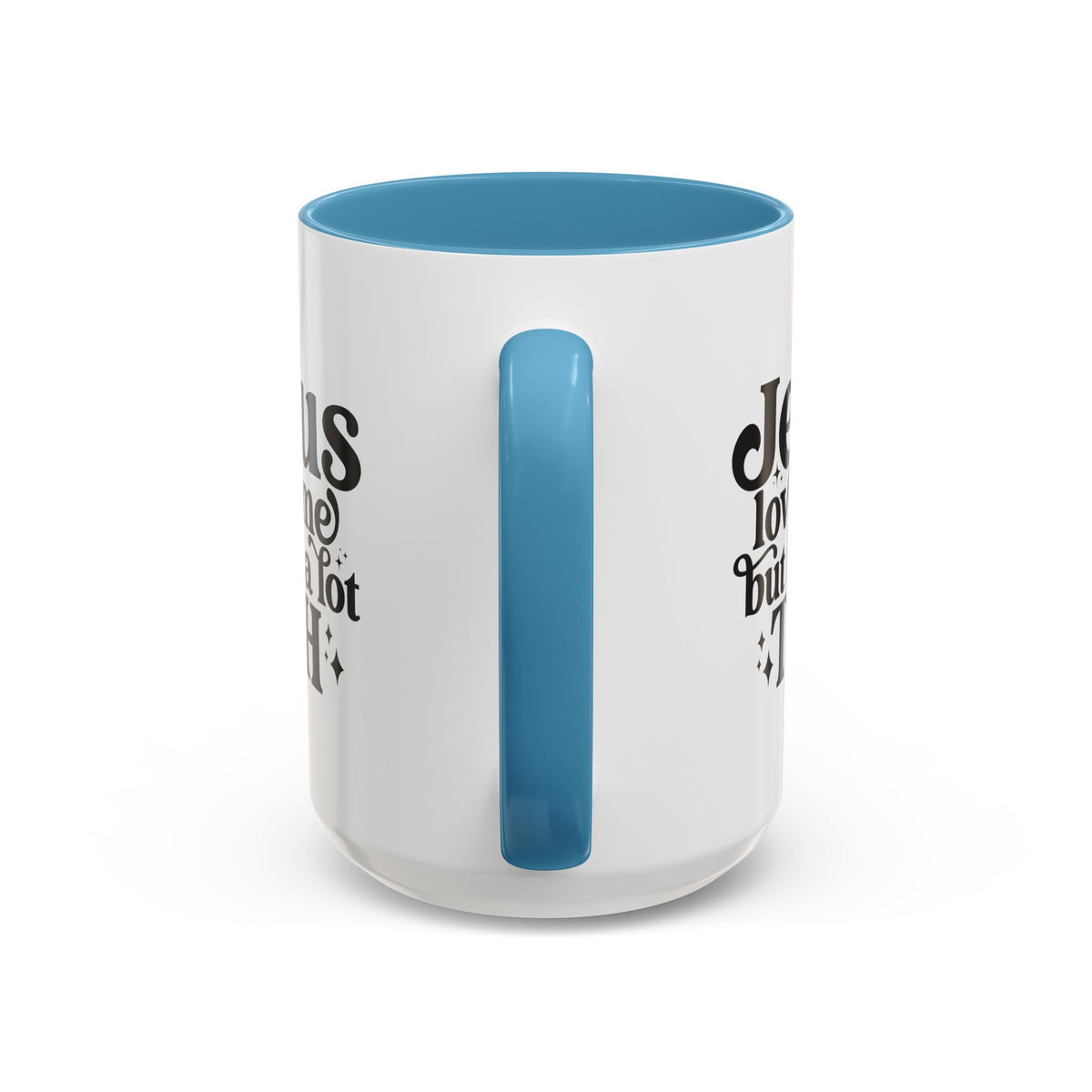 Christian Accent Coffee Mug — "Jesus Loves Me but I'm a Lot TBH" Religious Christian Gift
