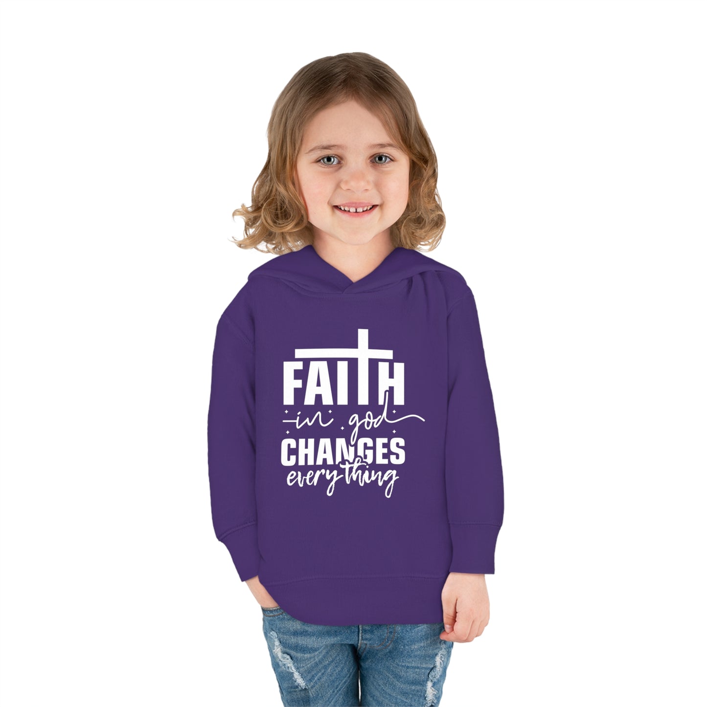 Faith In God Changes Everything Christian Toddler Pullover Fleece Hooded Sweatshirt