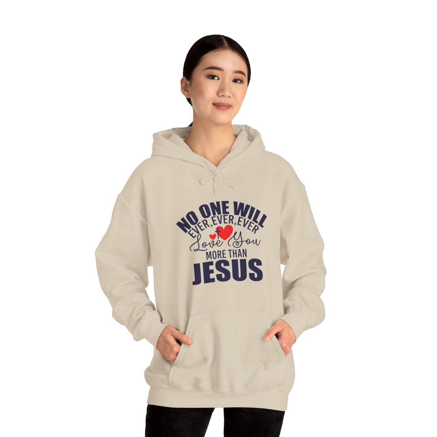 No One Will Ever Ever Love You Like Jesus Unisex Christian Hooded Pullover Sweatshirt