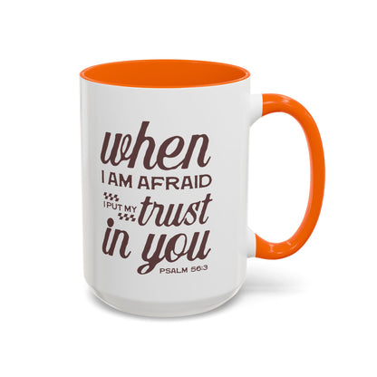 Inspirational Coffee Accent Mug - I Trust in You Psalm 56:3 - 11oz & 15oz
