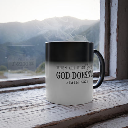 Christian Color Morphing Mug, 11oz - When All Else fails He Doesn't, Color Changing Coffee Cup, Religious Gift, Christian Mug