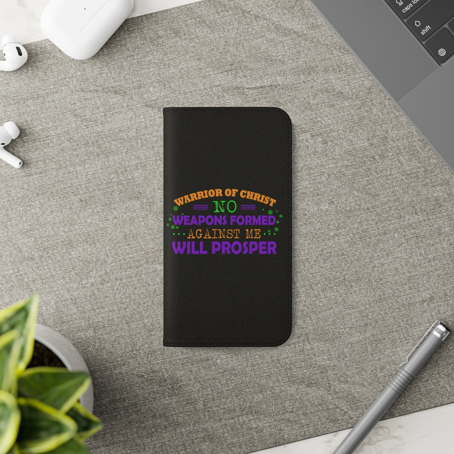 Warrior Of Christ No Weapons Formed Against Me Will Prosper Phone Flip Cases