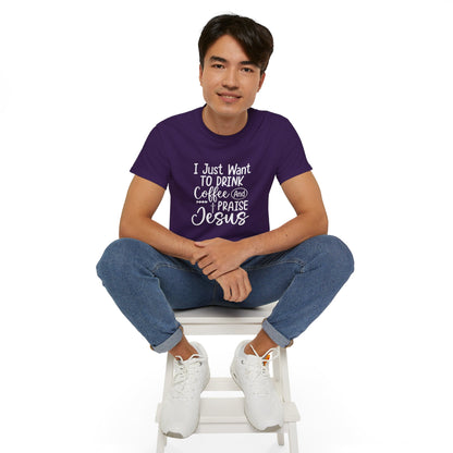 I Just Want To Drink Coffee And Praise Jesus Unisex Christian Ultra Cotton Tee Printify