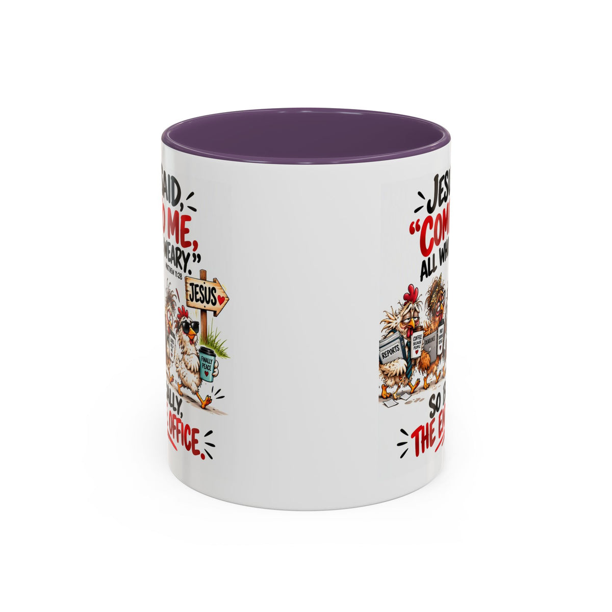 Coffee Mug - "Jesus Said 'Come to Me, All Who Are Weary'" Funny Christian Office Gift