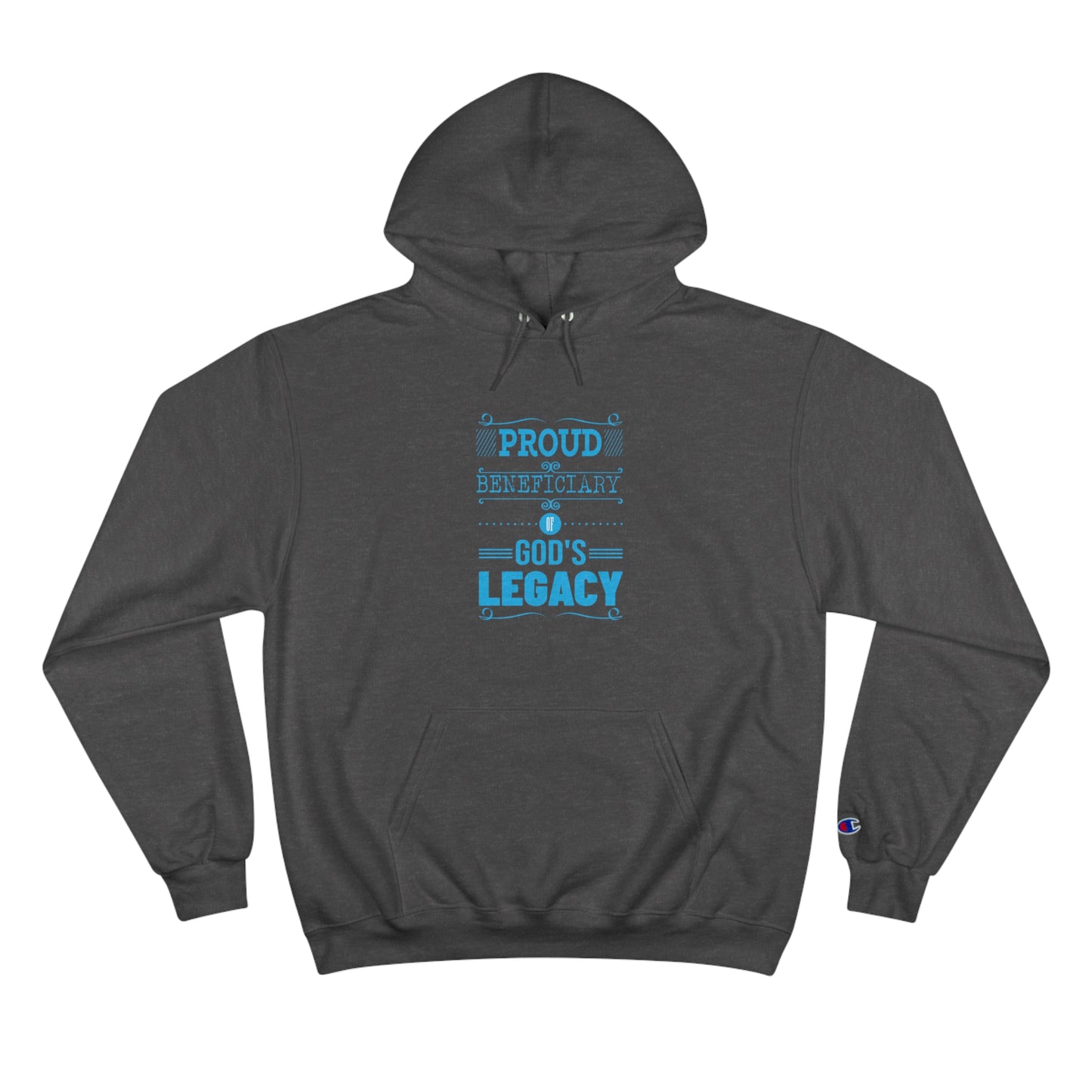 Proud Beneficiary Of God's Legacy Unisex Champion Hoodie