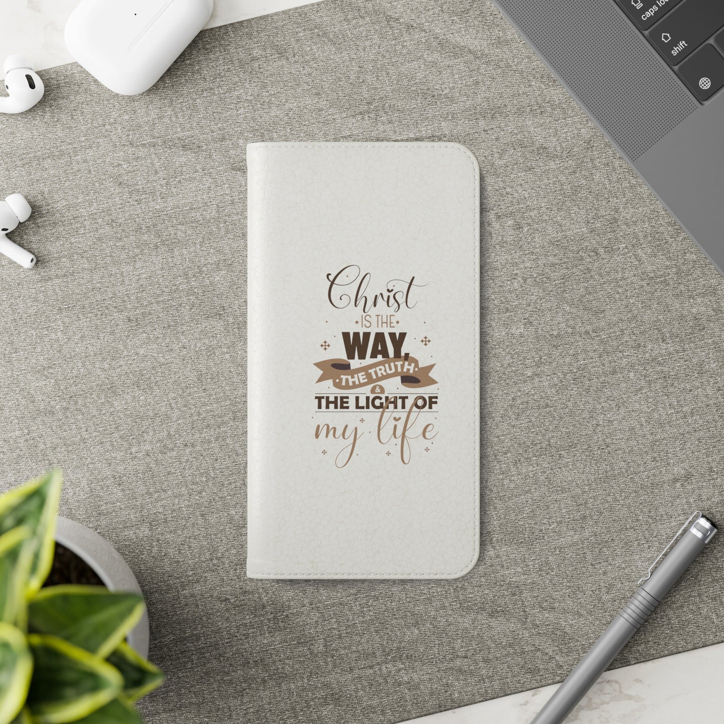 Christ Is The Way, The Truth, & The Light Of My Life Phone Flip Cases