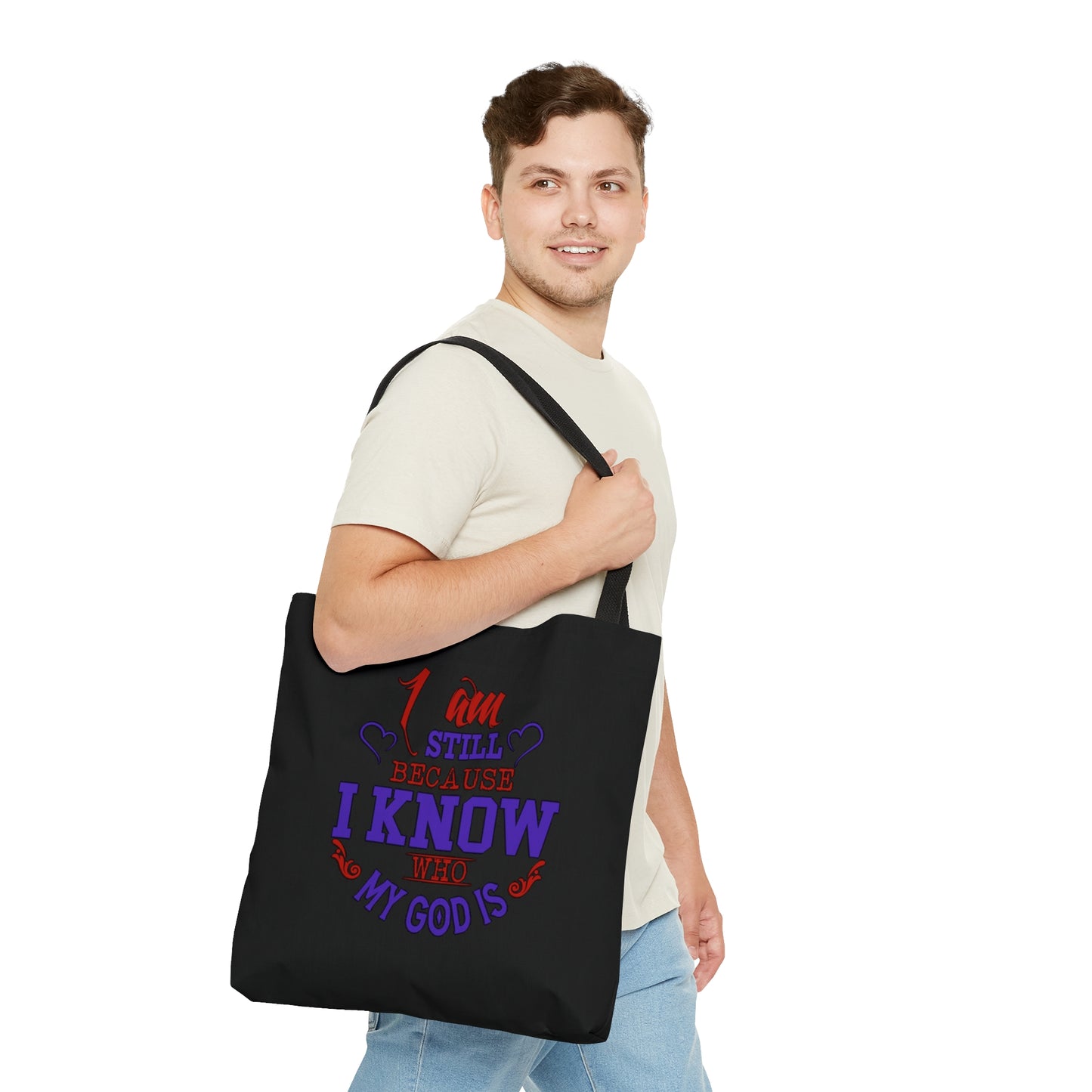 I Am Still Because I Know Who My God Is Tote Bag