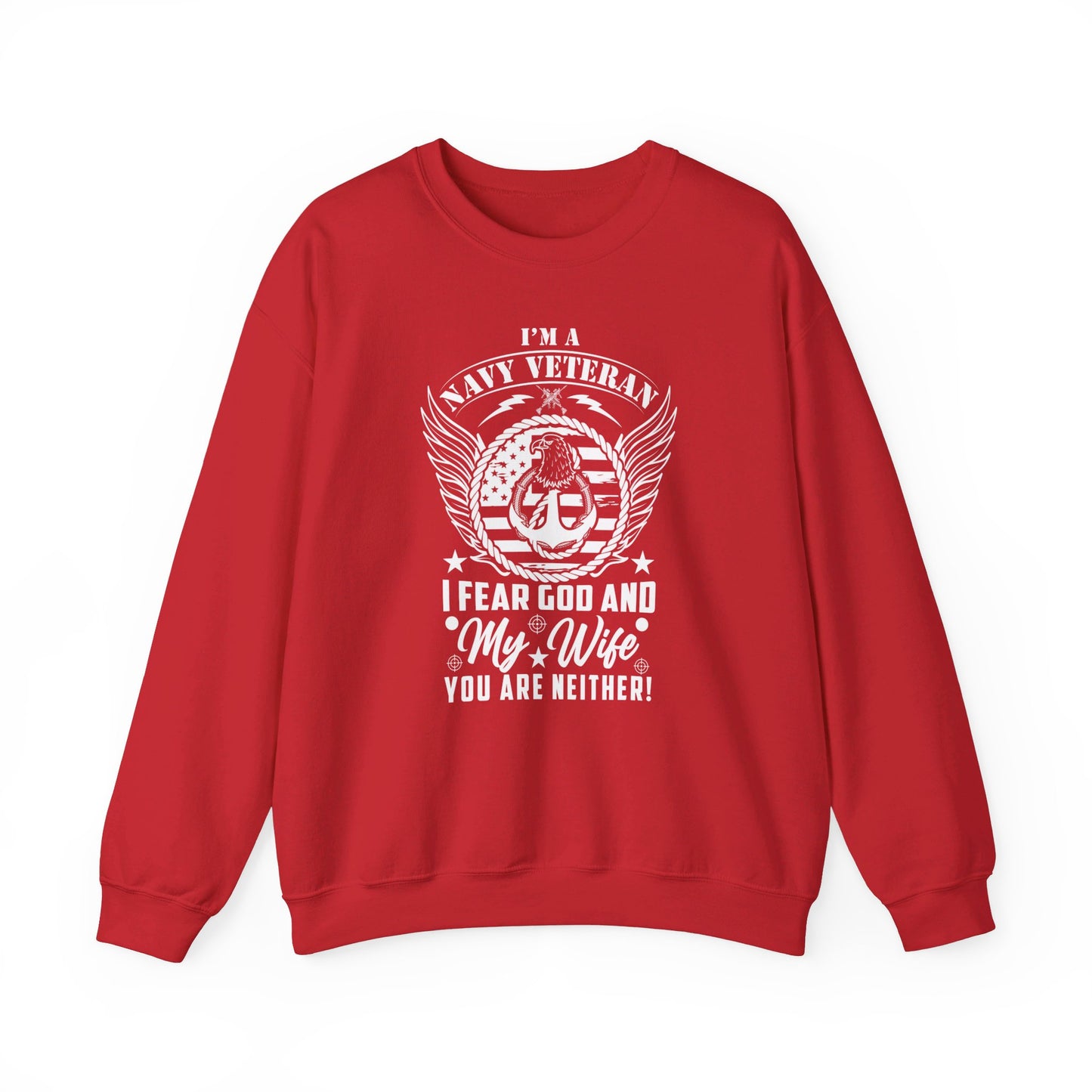 I'm A Navy Veteran I Fear God And My Wife Funny American Patriotic Men's Heavy Blend™ Crewneck Christian Sweatshirt