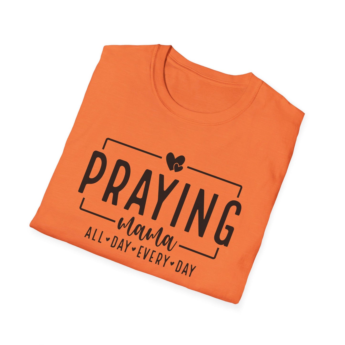 Praying Mama All Day Every Day Women's Christian T-shirt