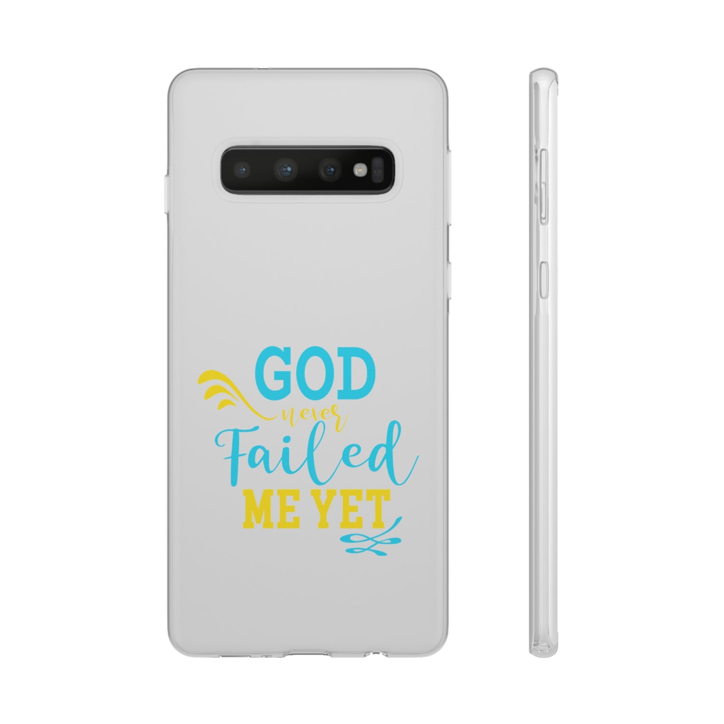 God Never Failed Me Yet Flexi Phone Case