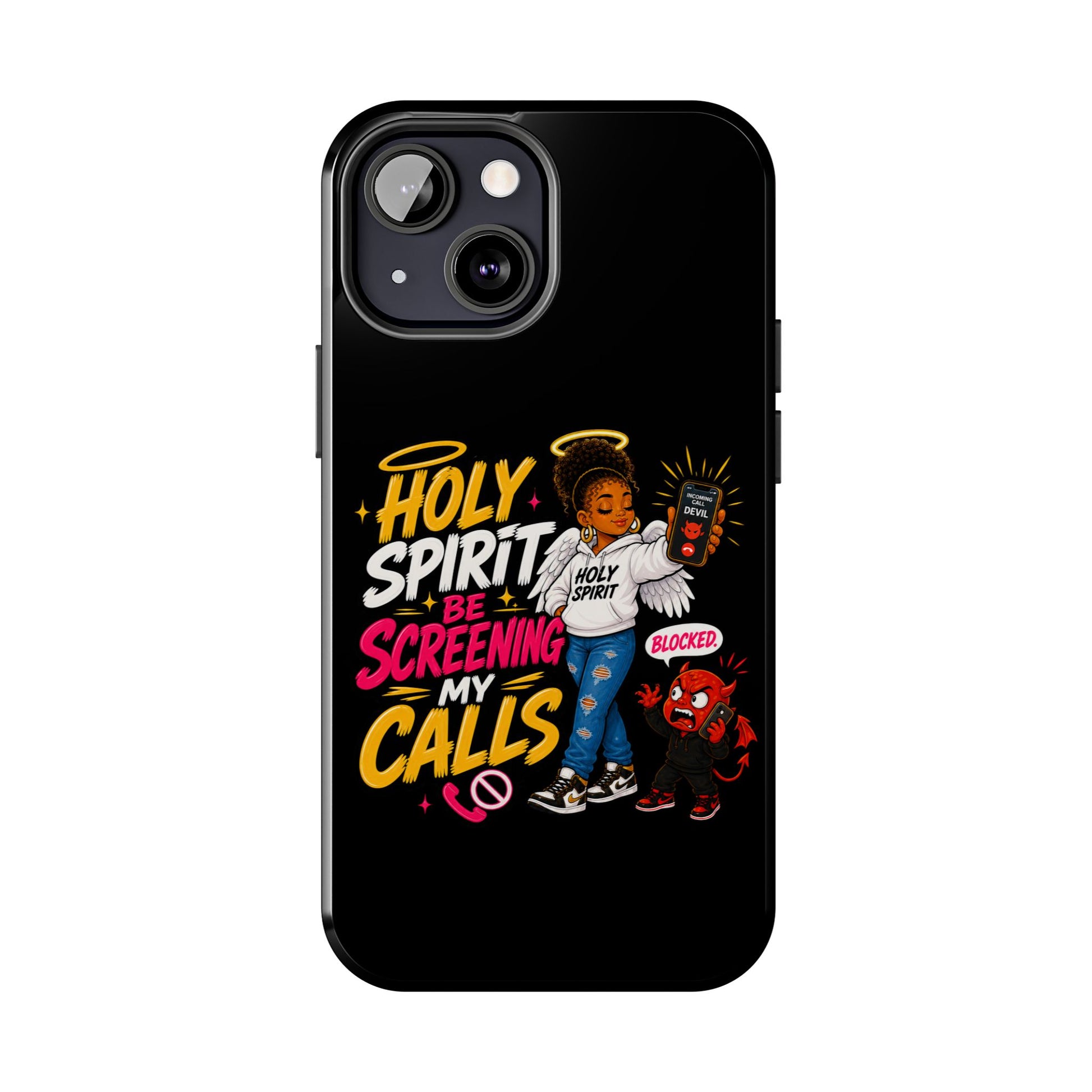 Phone Case — "Holy Spirit Be Screening My Calls" Christian Protective Tough Case - ClaimedbyGodDesigns