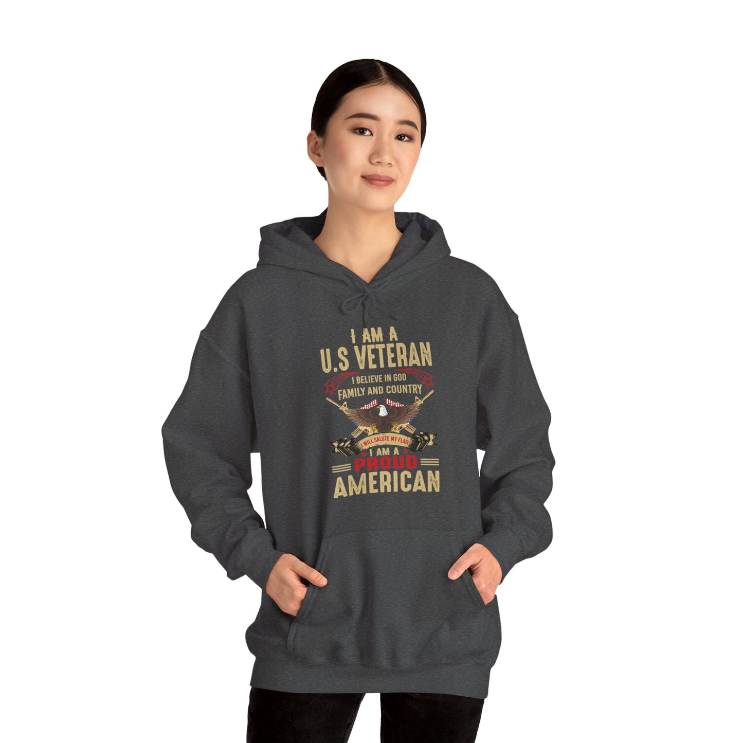 I Am A US Veteran I Believe In God Family And Country I Am A Proud American Patriotic Unisex Christian Pullover Hooded Sweatshirt