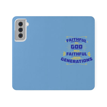 Faithful To A God Who Is Faithful Through Generations Phone Flip Case
