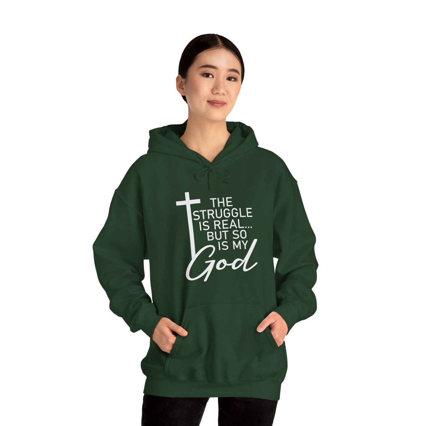 The Struggle Is Real But So Is My God Unisex Christian Hooded Pullover Sweatshirt