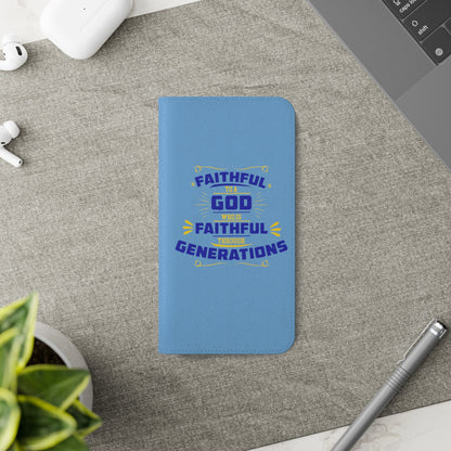 Faithful To A God Who Is Faithful Through Generations Phone Flip Case