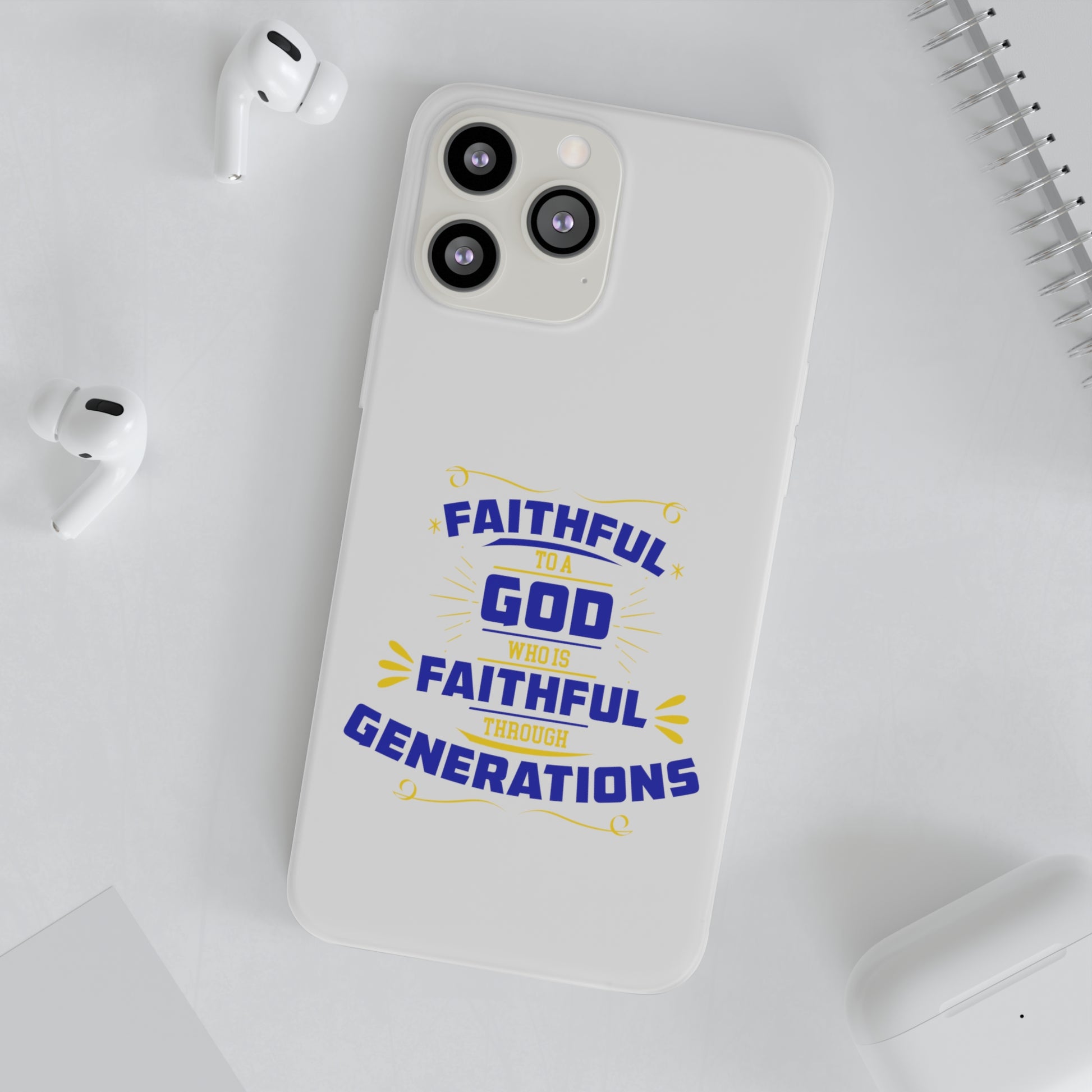 Faithful To A God Who Is Faithful Through Generations Flexi Phone Case Printify