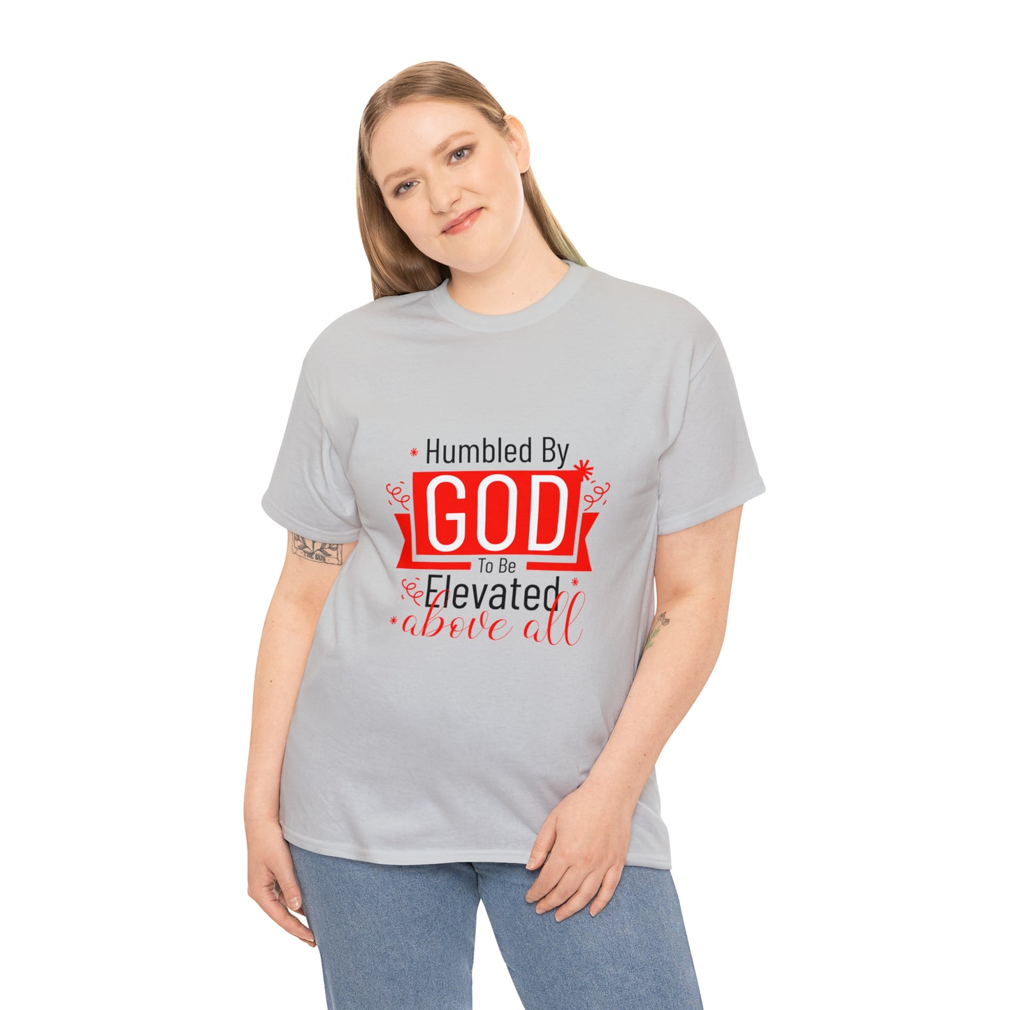 Humbled By God To Be Elevated Above All Unisex Heavy Cotton Tee