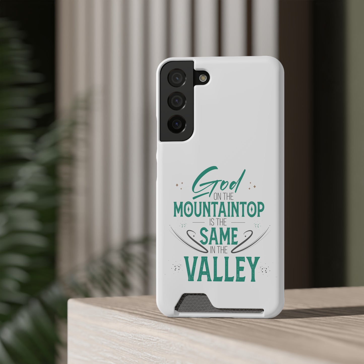 God At The Mountaintop Is The Same In The Valley Phone Case With Card Holder