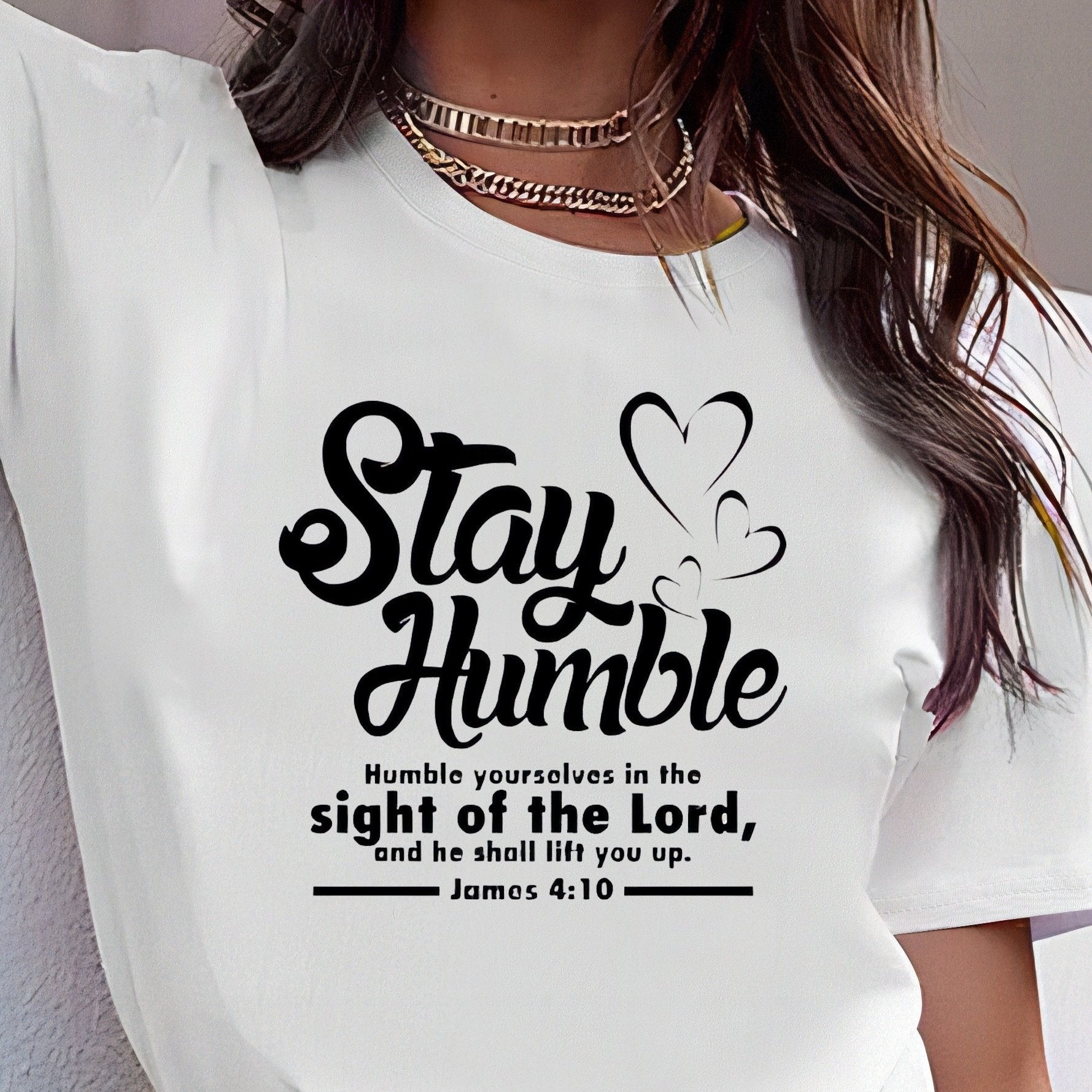 James 4:10 Stay Humble Women's Christian T-shirt claimedbygoddesigns