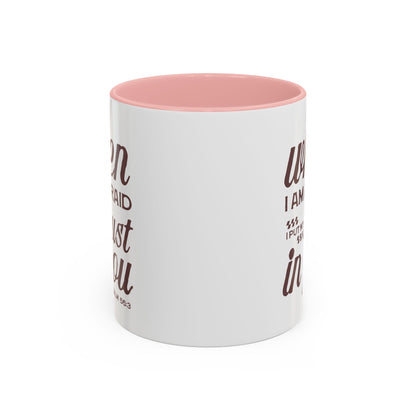 Inspirational Coffee Accent Mug - I Trust in You Psalm 56:3 - 11oz & 15oz