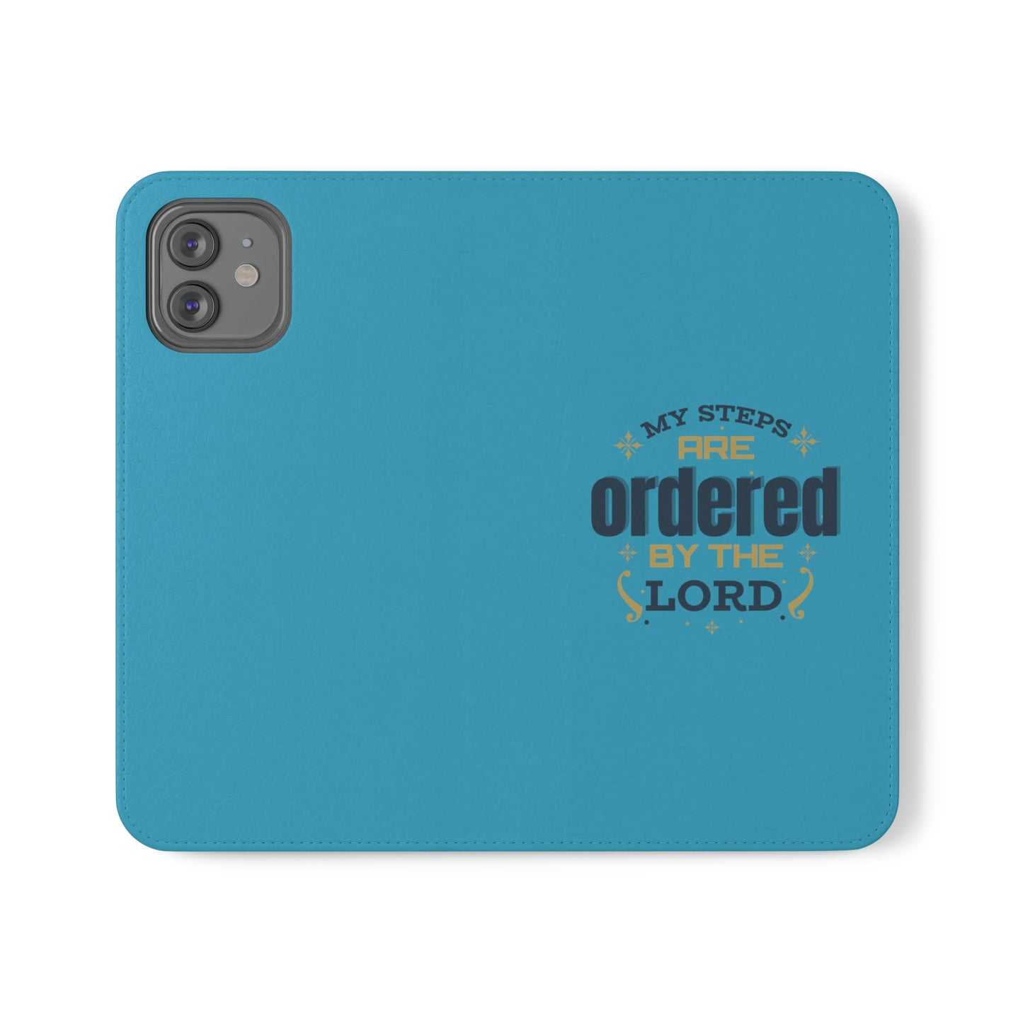 My Steps Are Ordered By The Lord  Phone Flip Cases