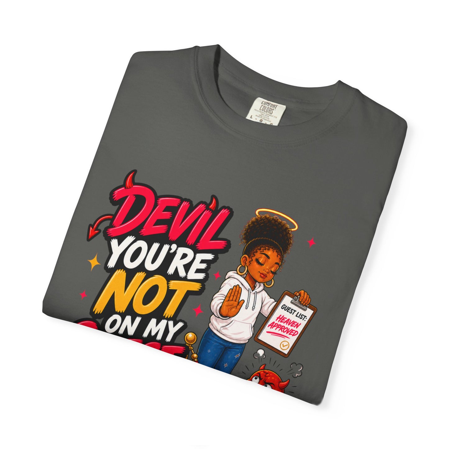 Devil You're Not On My Guest List T-Shirt - ClaimedbyGodDesigns