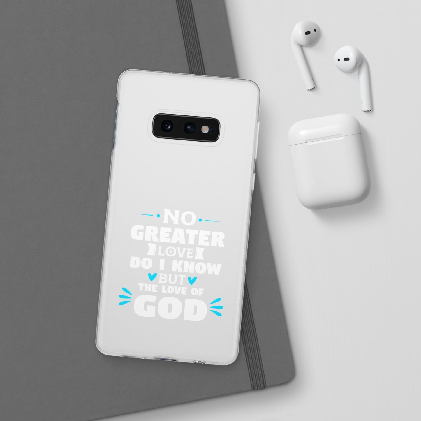 No Greater Love Do I Know But The Love Of God Flexi Phone Case