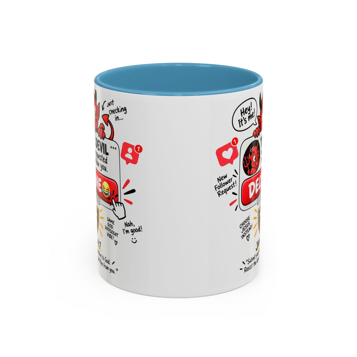 Decline the Devil Coffee Mug — "The Devil Has Requested to Follow You" (James 4:7)