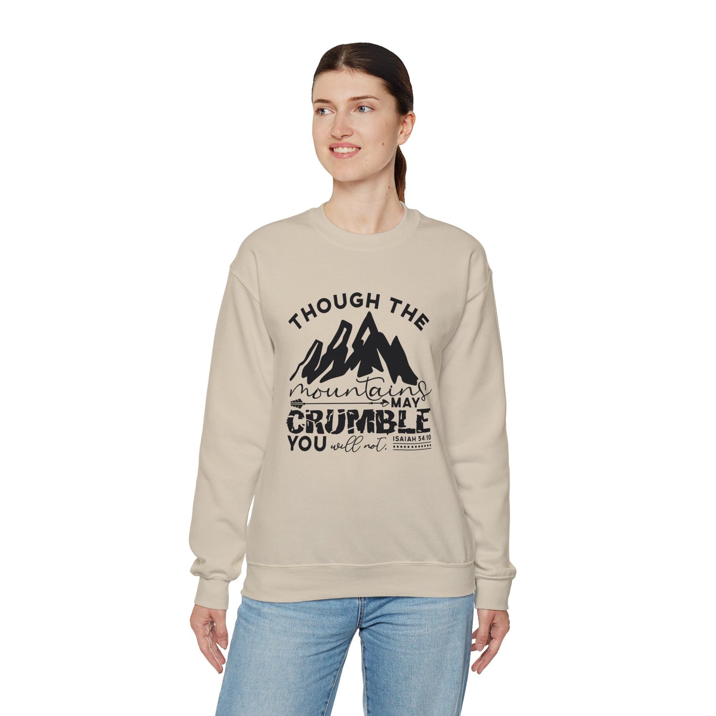 Though The Mountains May Crumble You Will Not  Unisex Heavy Blend™ Crewneck Christian Sweatshirt